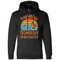 Technology Specialist Job Funny Thanksgiving T Shirt Champion Hoodie | Artistshot