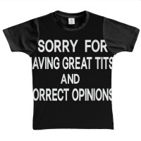 Sorry For Having Great Tita And Correct Opinions T Shirt Graphic Youth T-shirt | Artistshot