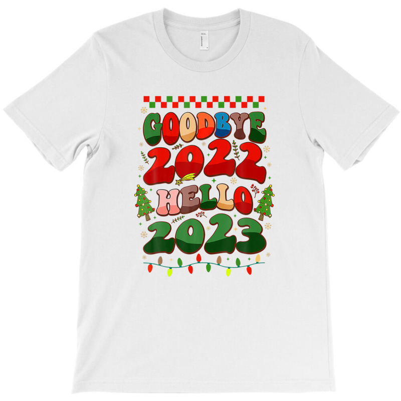 Goodbye 2022 Hello 2023 Happy New Year Christmas Xmas Groovy T-shirt | Artistshot