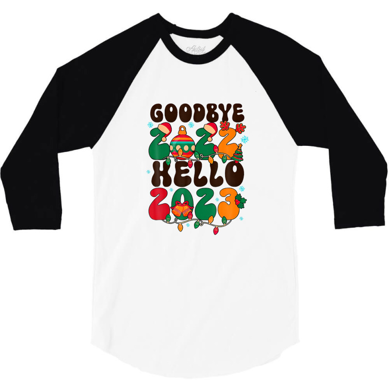 Goodbye 2022 Hello 2023 Happy New Year 2023 Christmas Groovy 3/4 Sleeve Shirt | Artistshot