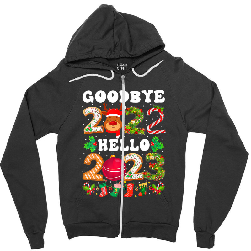 Goodbye 2022 Hello 2023 Happy New Year Christmas Funny Zipper Hoodie | Artistshot