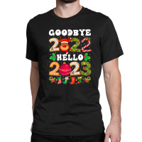 Goodbye 2022 Hello 2023 Happy New Year Christmas Funny Classic T-shirt | Artistshot