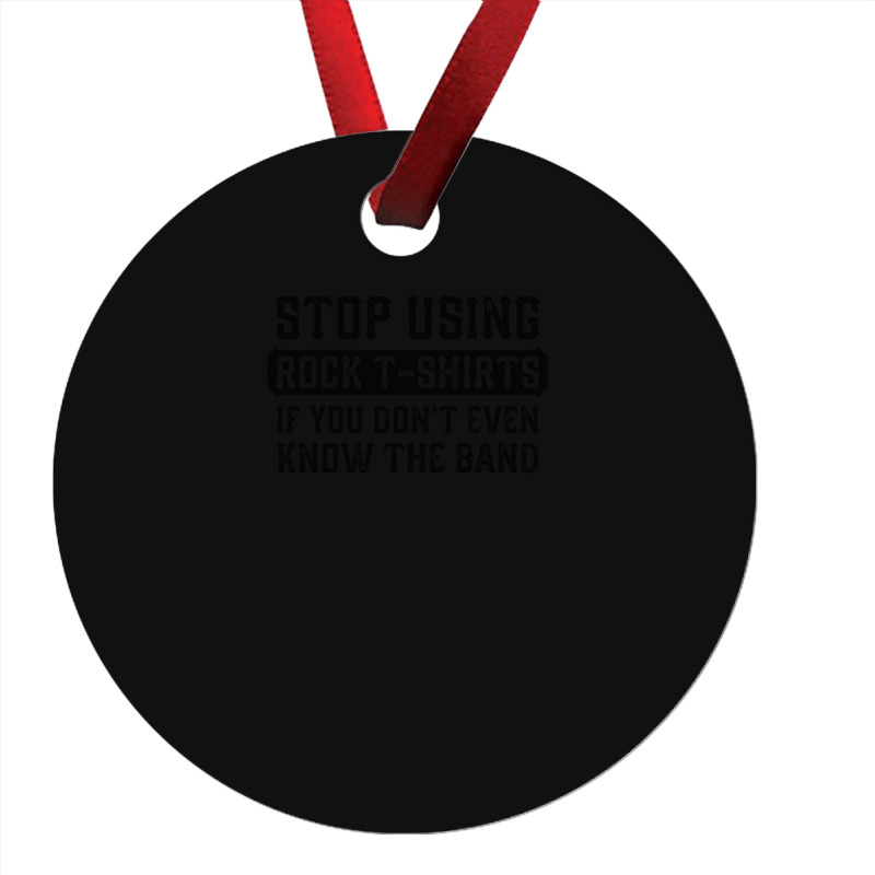 Stop Using Rock 1 Ornament | Artistshot