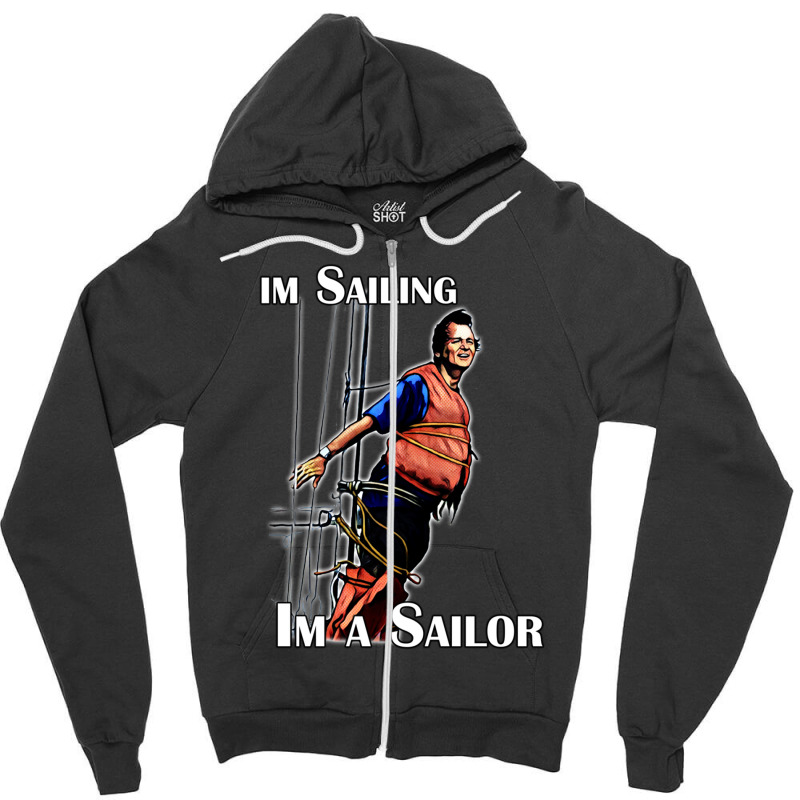 Im Sailing Zipper Hoodie | Artistshot