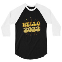 Goodbye 2022 Hello 2023 Happy New Year Funny Christmas Xmas 3/4 Sleeve Shirt | Artistshot