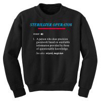 Sterilizer Operator Definition T Shirt Youth Sweatshirt | Artistshot