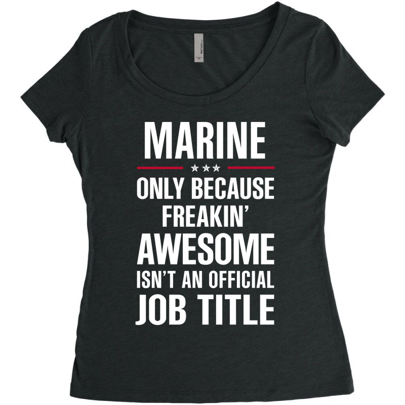 Gift For Freakin' Awesome Marine Women's Triblend Scoop T-shirt by thanchashop | Artistshot