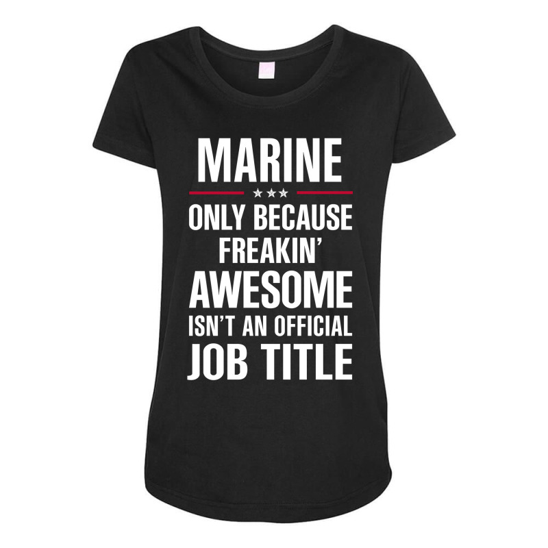 Gift For Freakin' Awesome Marine Maternity Scoop Neck T-shirt by thanchashop | Artistshot