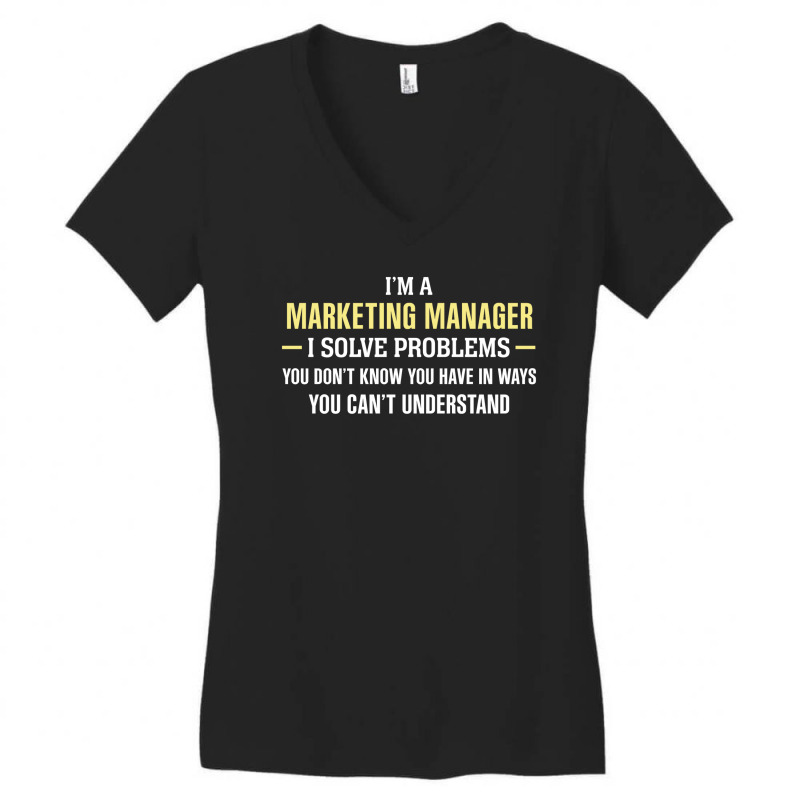 Marketing Manager I Solve Problems Funny Gift Women's V-Neck T-Shirt by thanchashop | Artistshot