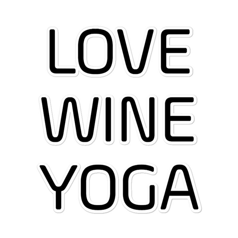 Love Wine Yoga Sticker | Artistshot