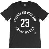 Strippers And Wings Over Clippers And Rings Friend T-shirt | Artistshot