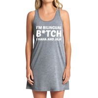 I'm Bilingual Btch I Haha And Jaja Apparel Tank Dress | Artistshot