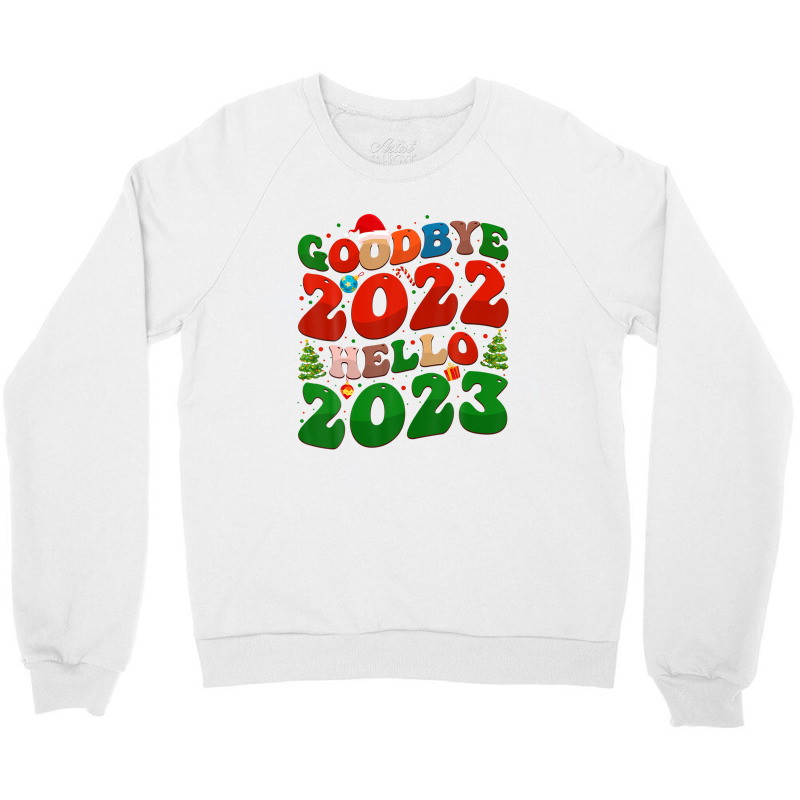 Goodbye 2022 Hello 2023 Retro Groovy Christmas New Year 2023 Crewneck Sweatshirt | Artistshot