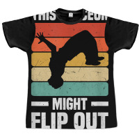 This Freerunner Might Flip Out   Freerunning Parkour T Shirt Graphic T-shirt | Artistshot