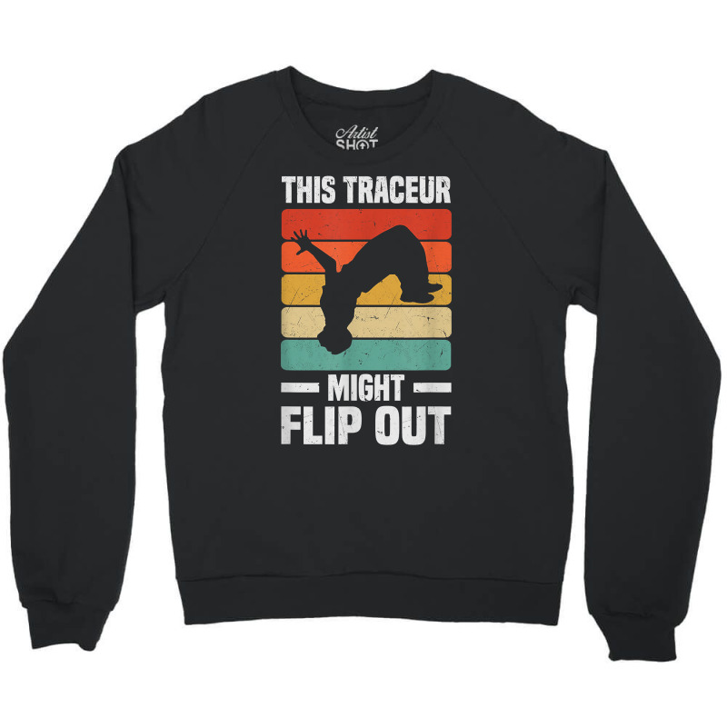 This Freerunner Might Flip Out   Freerunning Parkour T Shirt Crewneck Sweatshirt | Artistshot