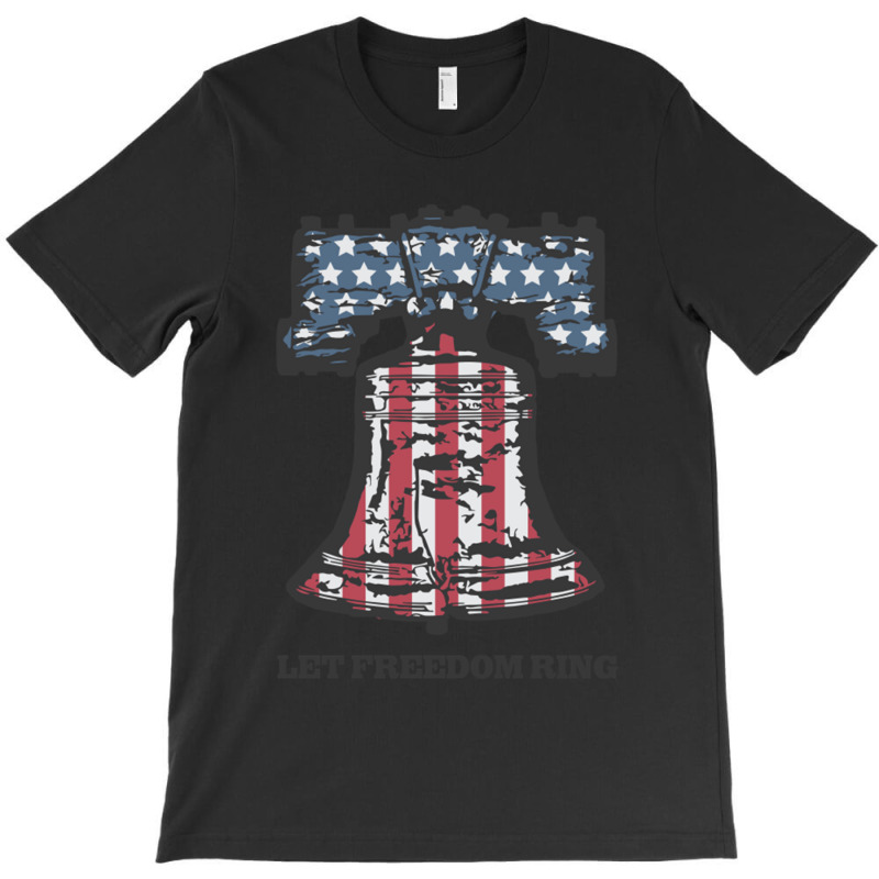 Let Freedom Ring Liberty Bell T-shirt | Artistshot