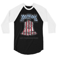 Let Freedom Ring Liberty Bell 3/4 Sleeve Shirt | Artistshot