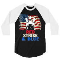 Patriotic Bowling 4th Of July Red Strike & Blue Usa Flag 3/4 Sleeve Shirt | Artistshot