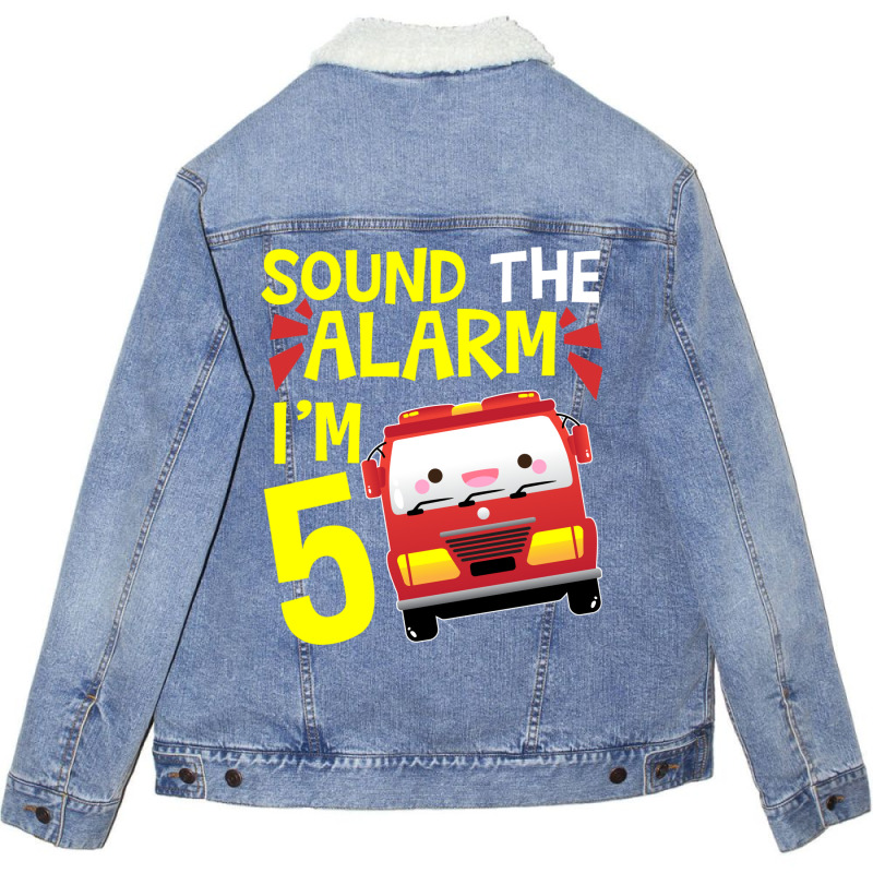 Sound The Alarm I'm 5 Firetruck Five Years Old Birthday Long Sleeve Unisex Sherpa-Lined Denim Jacket by ESTAULS | Artistshot