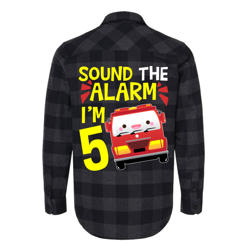 Sound The Alarm I'm 5 Firetruck Five Years Old Birthday Long Sleeve Flannel Shirt by ESTAULS | Artistshot