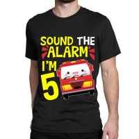 Sound The Alarm I'm 5 Firetruck Five Years Old Birthday Long Sleeve Classic T-shirt | Artistshot