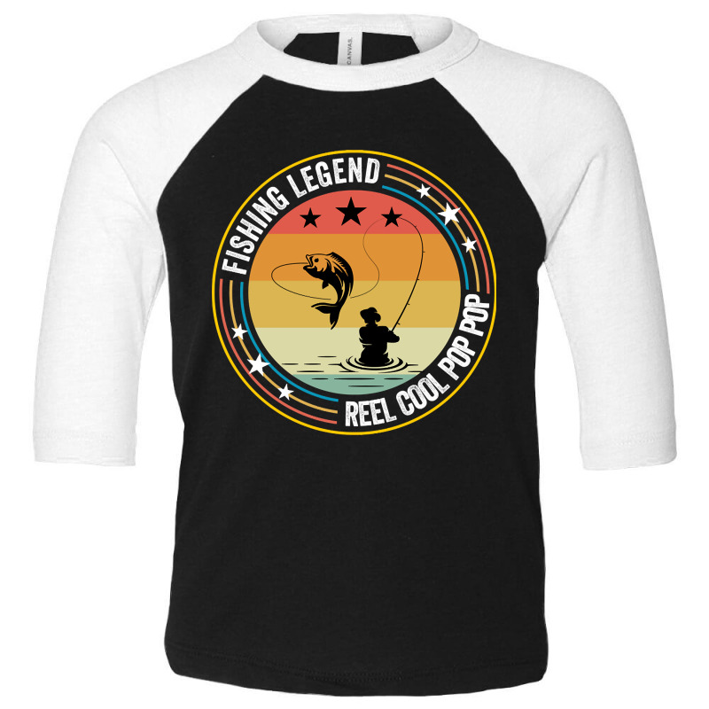 Fishing - Fishing Legend Reel Cool Pop Pop. Toddler 3/4 Sleeve Tee | Artistshot