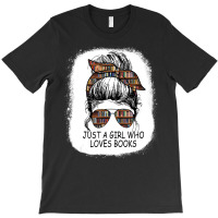 Just A Girl Who Loves To Read Messy Bun Booj Cute Book Worm T-shirt | Artistshot