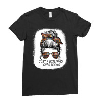 Just A Girl Who Loves To Read Messy Bun Booj Cute Book Worm Ladies Fitted T-shirt | Artistshot