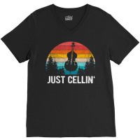 Just Cellin Cello Cellist Orchestra Musician Retro V-neck Tee | Artistshot