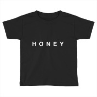 Honey-r5bgz Toddler T-shirt | Artistshot