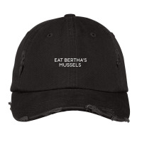 Eat Bertha's Mussels Vintage Cap | Artistshot