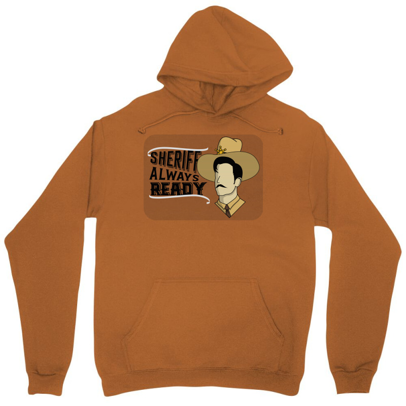 Sheriff Always Ready Unisex Hoodie | Artistshot