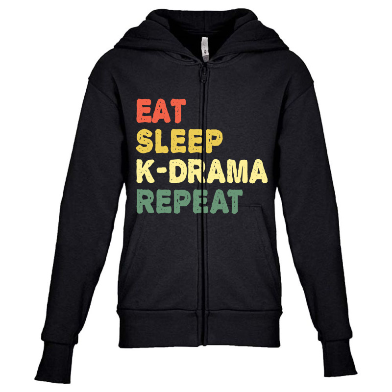 Eat Sleep K-drama Repeat Youth Zipper Hoodie by Jankonen637 | Artistshot