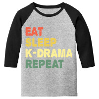 Eat Sleep K-drama Repeat Youth 3/4 Sleeve | Artistshot