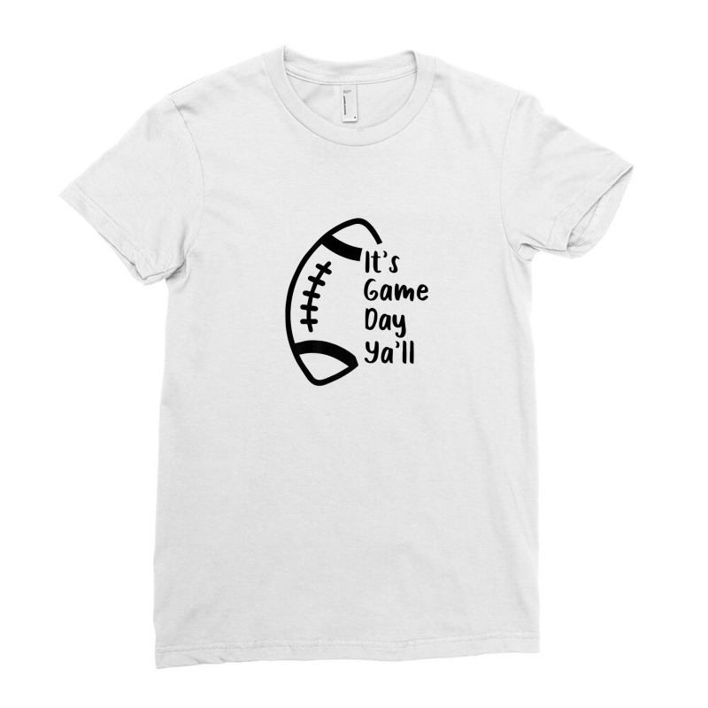 It's Game Day Ya'll, Football Ladies Fitted T-Shirt by qiesyakireen6 | Artistshot