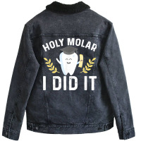 Holy Molar I Did Dentist Student Dental School Graduation Unisex Sherpa-lined Denim Jacket | Artistshot