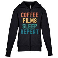 Coffee Films Sleep Repeat - Funny Films & Coffee Gift Youth Zipper Hoodie | Artistshot