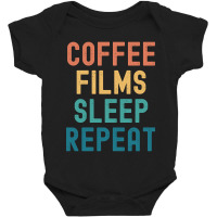 Coffee Films Sleep Repeat - Funny Films & Coffee Gift Baby Bodysuit | Artistshot