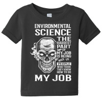 Environmental Science T Shirt - The Hardest Part Gift 2 Item Tee Baby Tee | Artistshot