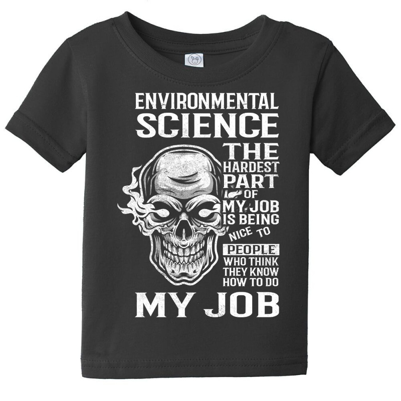 Environmental Science T Shirt - The Hardest Part Gift 2 Item Tee Baby Tee by Jankonen637 | Artistshot