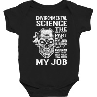 Environmental Science T Shirt - The Hardest Part Gift 2 Item Tee Baby Bodysuit | Artistshot