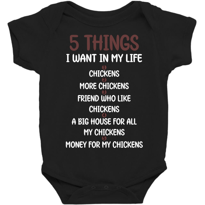 5 Things I Want In My Life Chickens & More Chickens Baby Bodysuit by Sizemore Adame | Artistshot