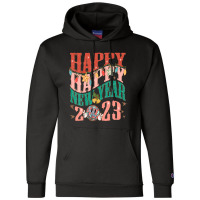 Happy New Year Party Family Celebration Goodbye Christmas Champion Hoodie | Artistshot