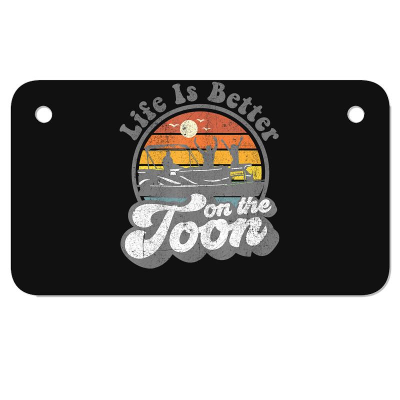 Life Is Better On The Toon Pontoon Boat Boating Motorcycle License Plate | Artistshot