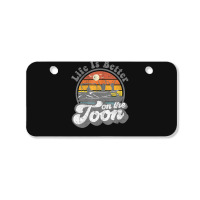 Life Is Better On The Toon Pontoon Boat Boating Bicycle License Plate | Artistshot