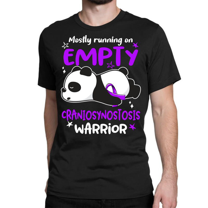 Mostly Running On Empty Craniosynostosis Warrior Classic T-shirt by mckeebeckett3l9yxd | Artistshot