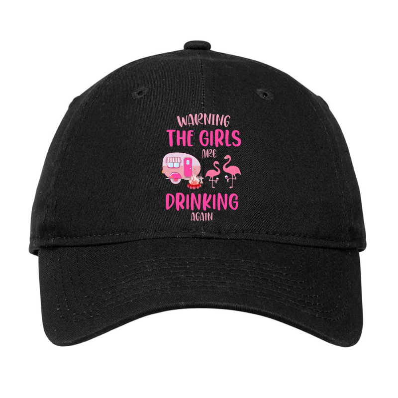 Flamingo Bird Tropical Warning The Girls Are Drinking Again Cute Campi Adjustable Cap by stress | Artistshot