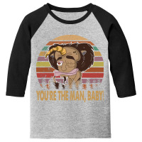 Big Mouth Retro Vintage You Are The Man Youth 3/4 Sleeve | Artistshot