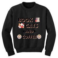 Book Cats And Coffee Youth Sweatshirt | Artistshot