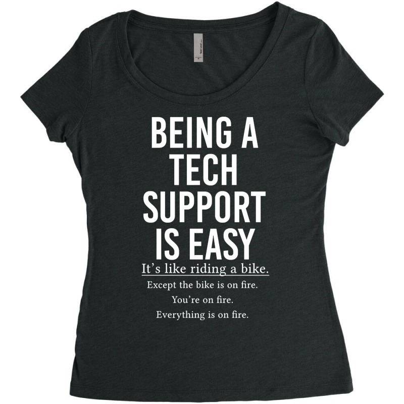 Funny Tech Support Gift Being A Tech Support Is Easy Women's Triblend Scoop T-shirt by greggjvandervor | Artistshot